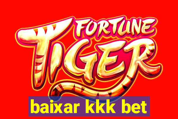 baixar kkk bet